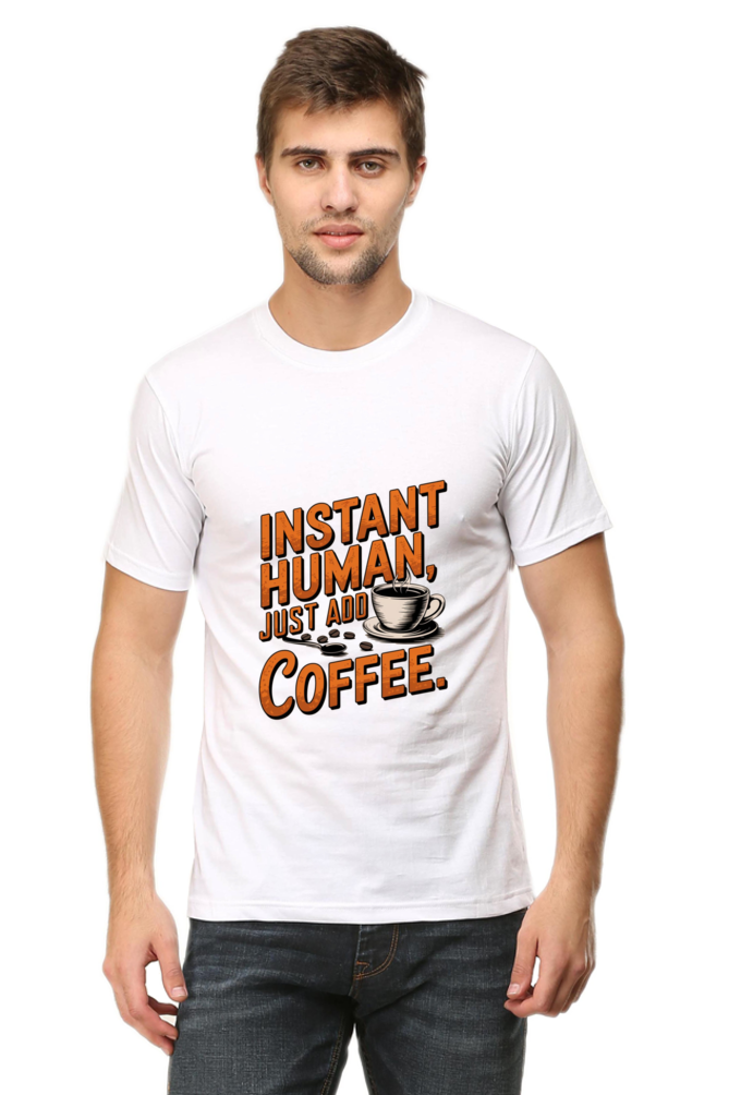 Instant Human: Just Add Coffee Tee