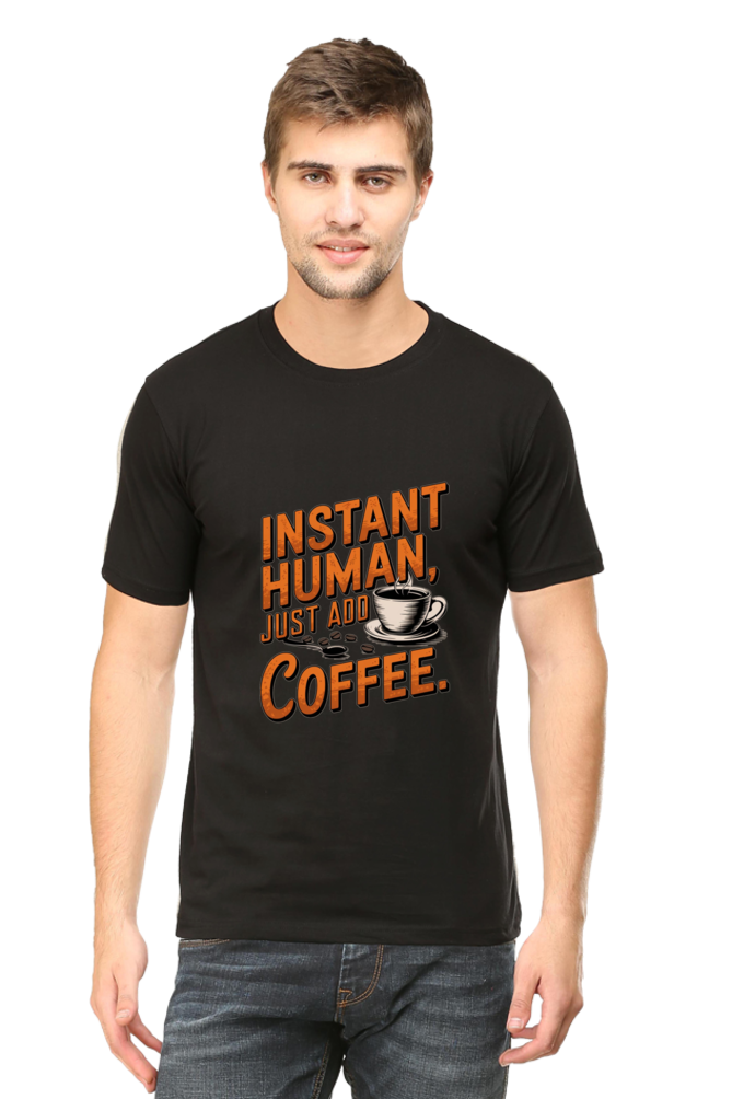 Instant Human: Just Add Coffee Tee