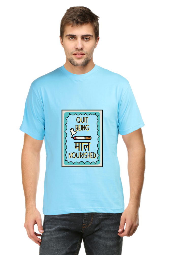 Quit Being "Maal" Nourished: Witty Statement Tee