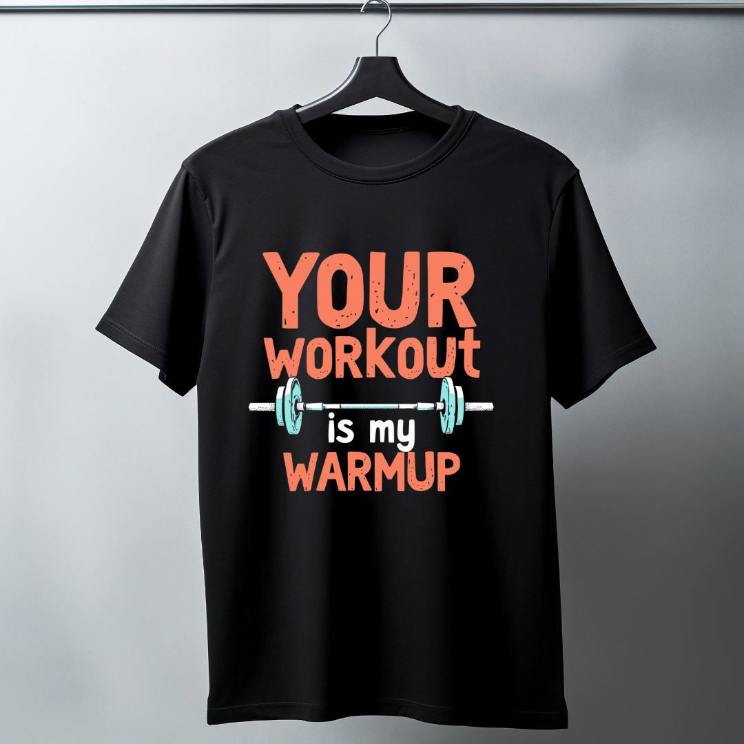 Your Workout, My Warmup: Confidence Gym Tee