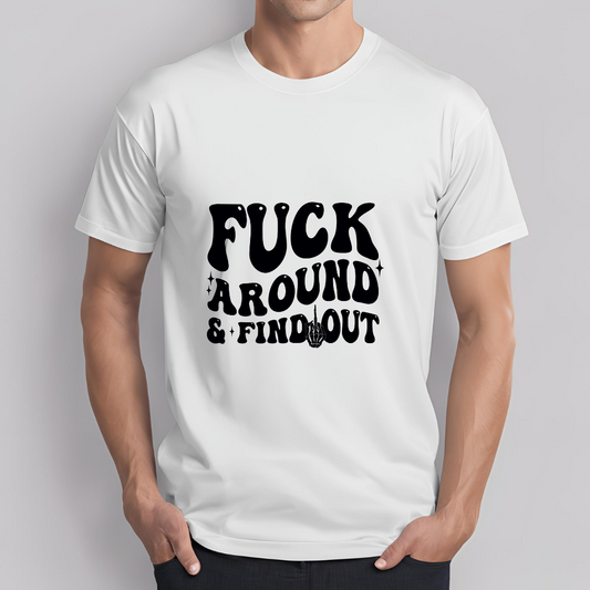 F**k Around & Find Out Tee